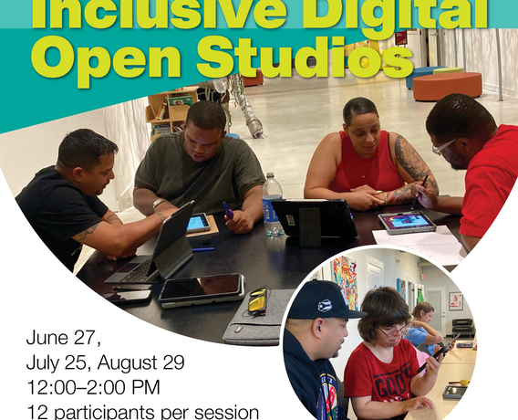 Flyer with text noting FREE and Inclusive Digital Open Studio. Image of people working with ipads in the background.